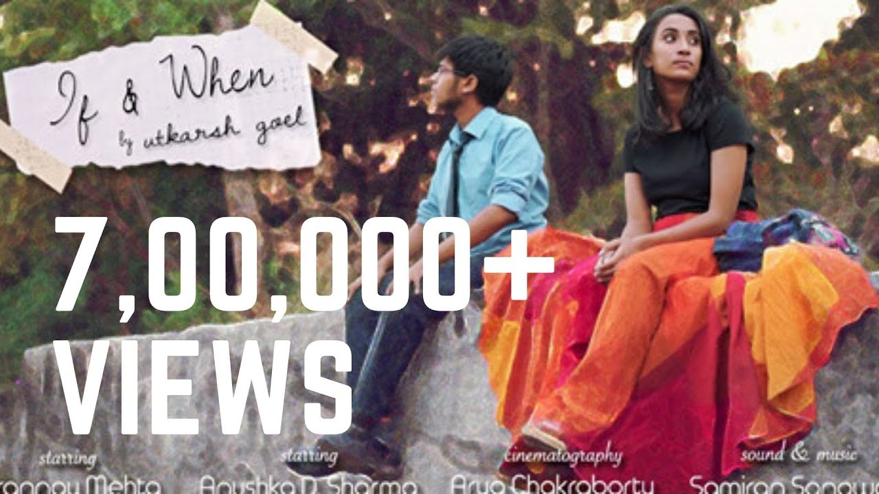 If & When | A Short Film by Utkarsh Goel