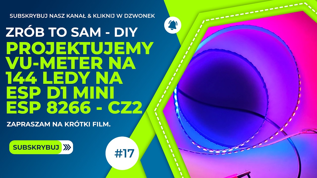 Jak zbudować profesjonalny VU Meter? ESP32 + 144 LED/m (KROK PO KROKU) Cz.2 [D/17]