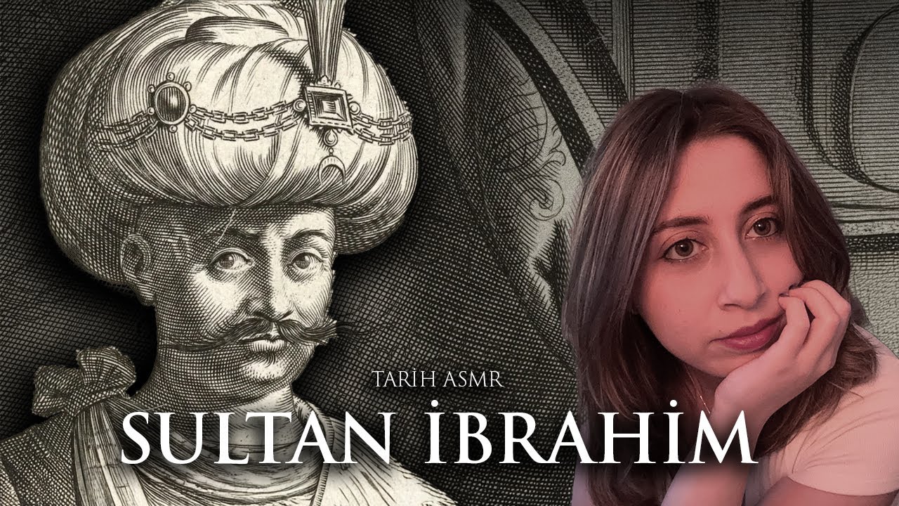 ASMR Tarih | Sultan İbrahim Gerçekten Deli Miydi? | Türkçe ASMR | Soft Spoken