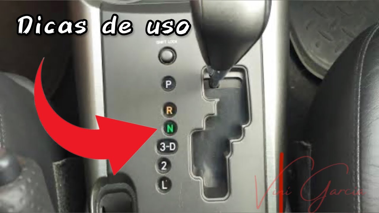 Câmbio automático RAV4 / Corolla - Dicas de uso e para o que serve cada número da alavanca seletora