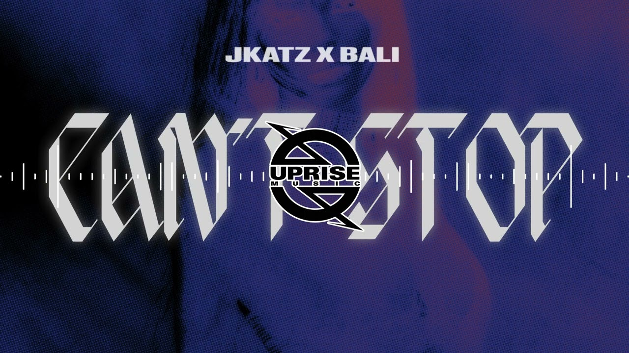 Jkatz x Bali - Can't Stop