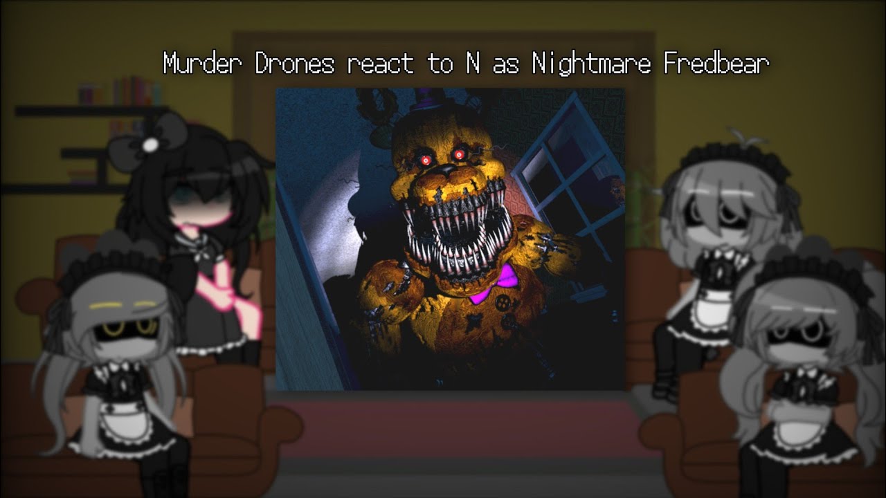 Murder Drones react to N as Nightmare Fredbear | Murder Drones 🤖💉 x Fandoms |