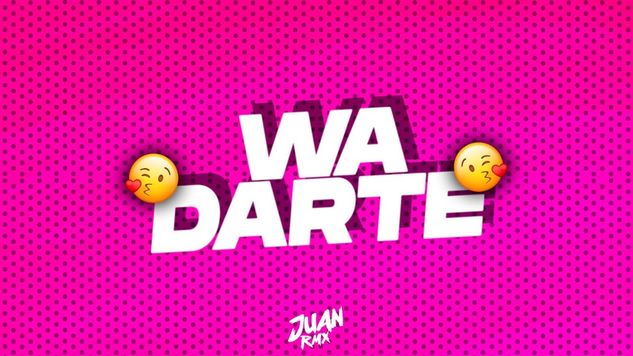 PERREO WA DARTE 😘 - JUAN RMX