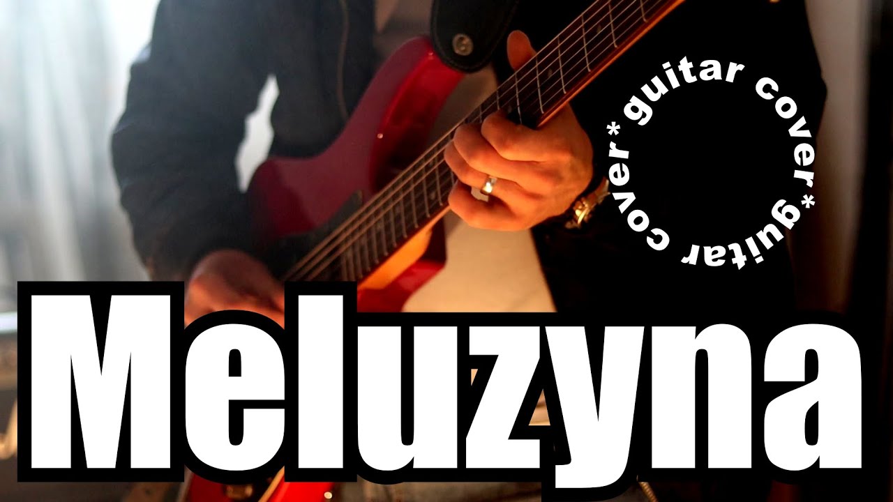 Meluzyna - Małgorzata Ostrowska - guitar cover
