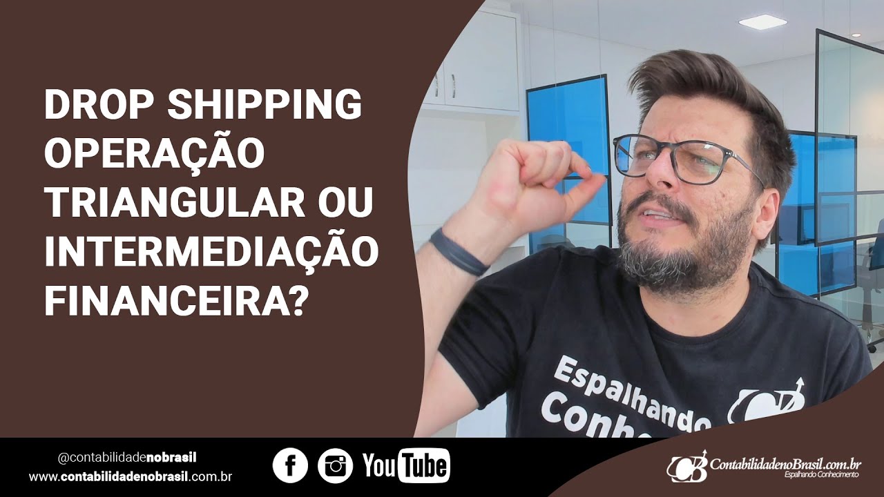 Drop Shipping - Opera&ccedil;&atilde;o Triangular ou Intermedia&ccedil;&atilde;o Financeira?