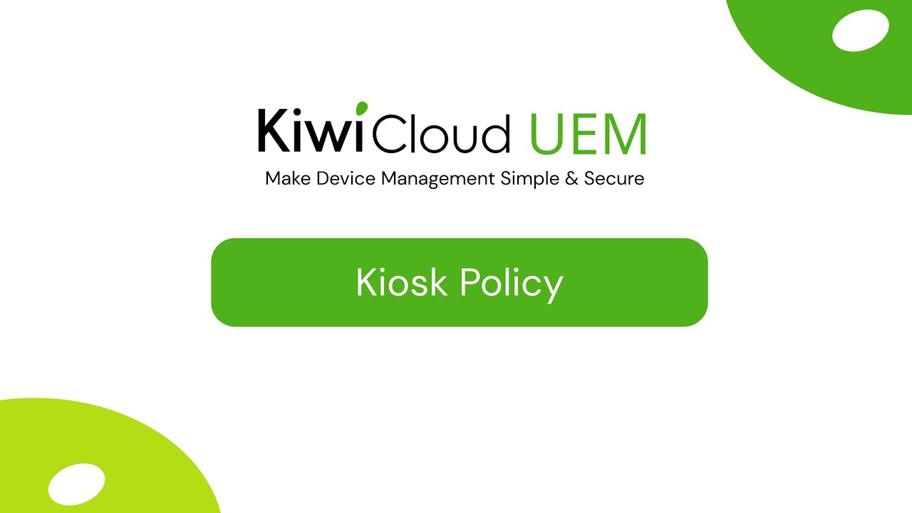 Kiosk Policy - KiwiCloud