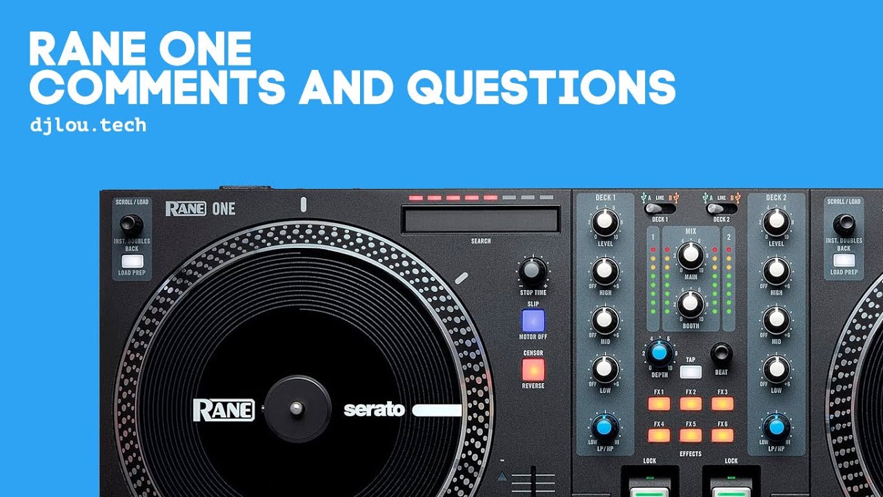 Rane One Comments and Questions