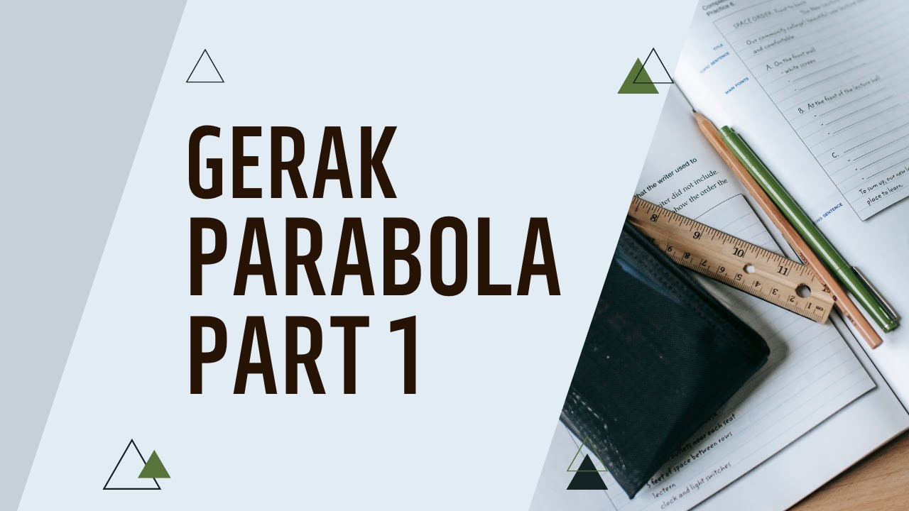 SOAL FISIKA GERAK PARABOLA PART 1 DAN JAWABANNYA