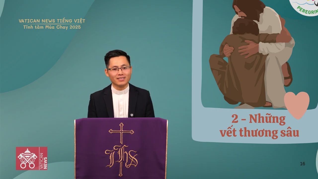 Tĩnh tâm Mùa Chay 2025 - Bài 2: Những vết thương sâu