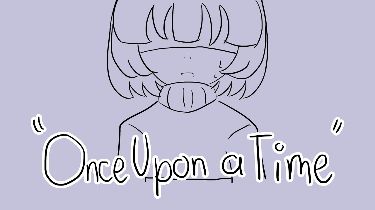 Once Upon a Time - Nursery Rhyme 【Undertale】|| Animate?