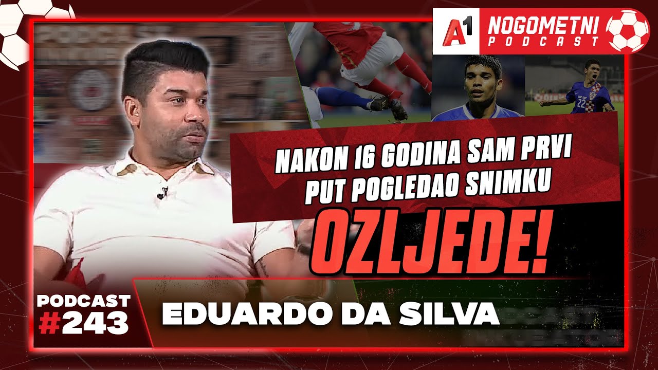 A1 Nogometni Podcast #243 - Eduardo Da Silva