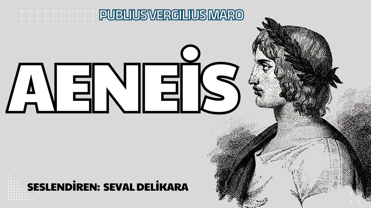 Aeneis - Vergilius Maro (Sesli Kitap 1.Parça) (Seval Delikara)