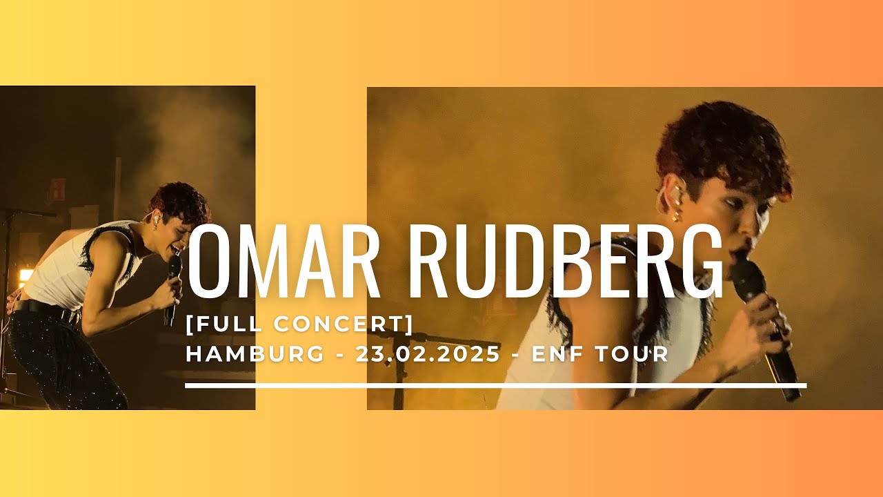 Omar Rudberg - Hamburg, Germany 🇩🇪- full concert - 23.02.2025