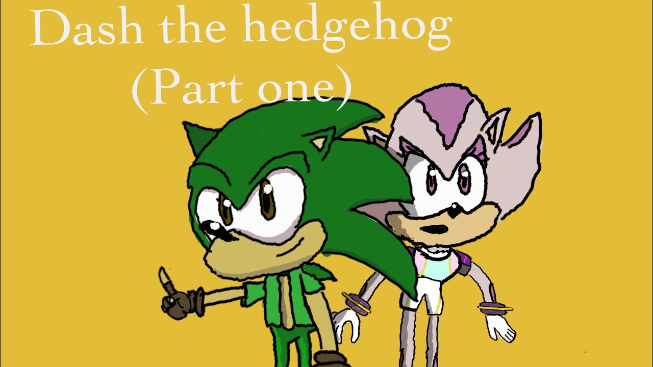 Dash the hedgehog pilot (part 1)