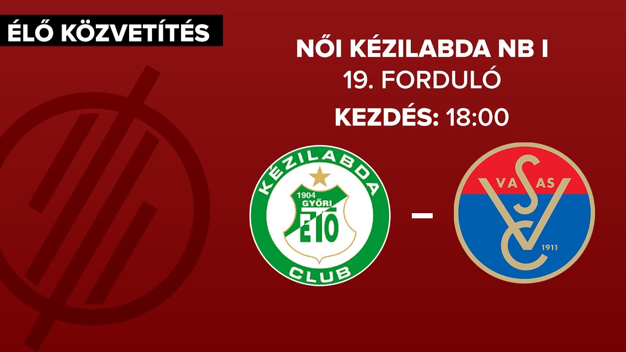 Győri Audi ETO KC – Vasas SC | női K&H Liga | 20. forduló