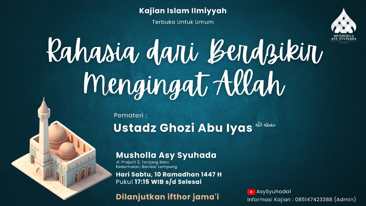 Rahasia Dari Berdzikir Mengingat Allah - Ustadz Ghozi Abu Iyas
