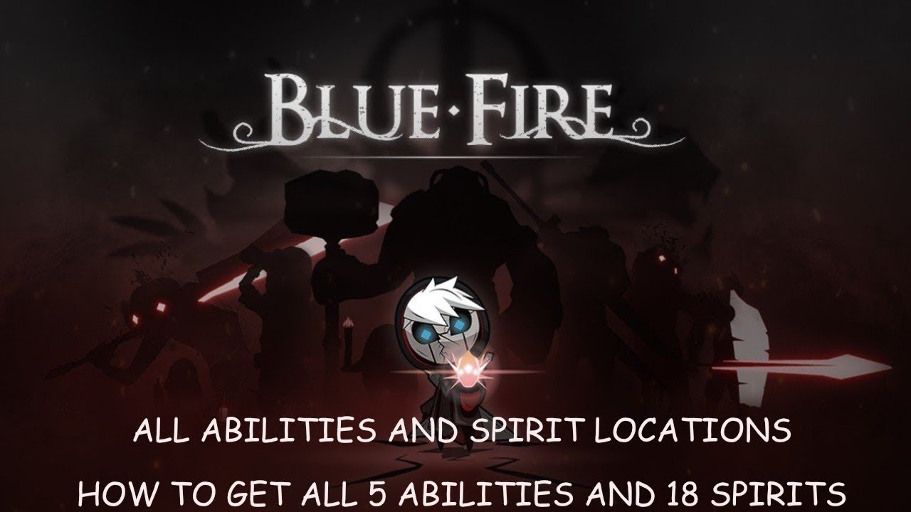 Blue fire walkthrough - All abilities and spirits location - How to get all 4 abilities & 18 spirits