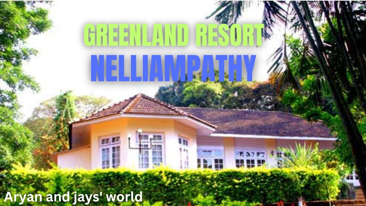 Greenland Resort Nelliyampathy | Nelliyampathy | Kerala resort | Aryan and Jays' world