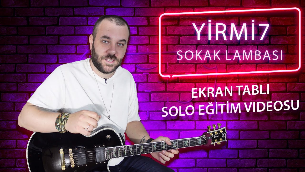 Yirmi7 Sokak Lambası Gitar Solosu Nasıl Çalınır (Gitar Dersi)