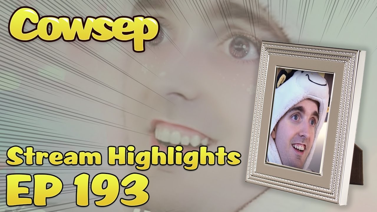 Cowsep Stream Highlights EP 193: FULL TILT