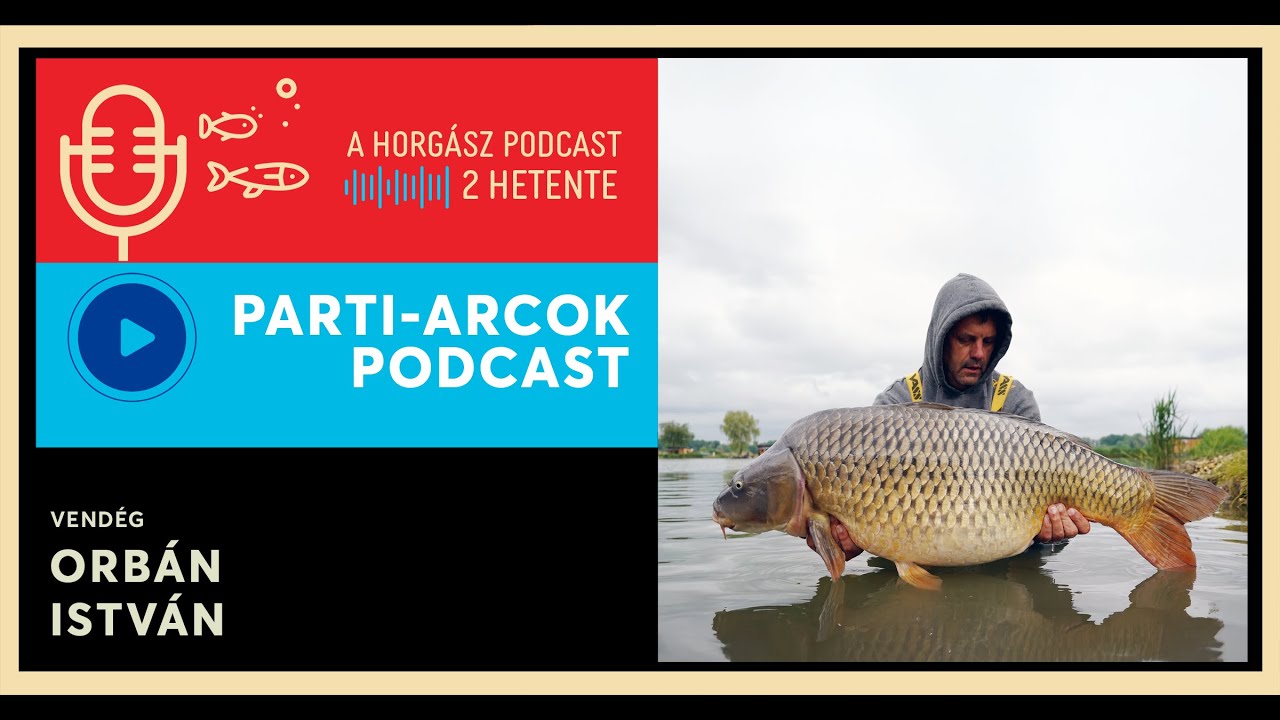 82. Szekta, átverések és a vakon lévő horgászok - Orbán István | Parti-Arcok Podcast