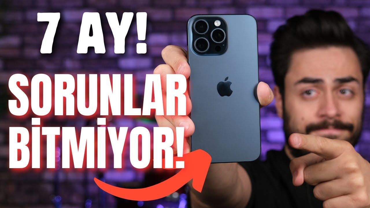 IPHONE 15 PRO MAX 7 AYLIK UZUN KULLANIM TESTİ! ARTIK ALINIR MI?