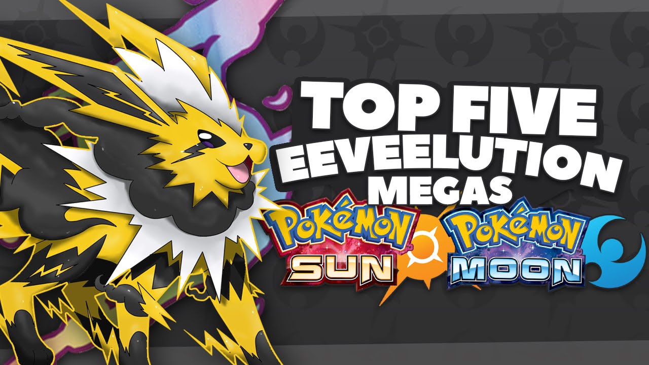 Top 5 Mega Eeveelutions for Pokemon Sun & Moon