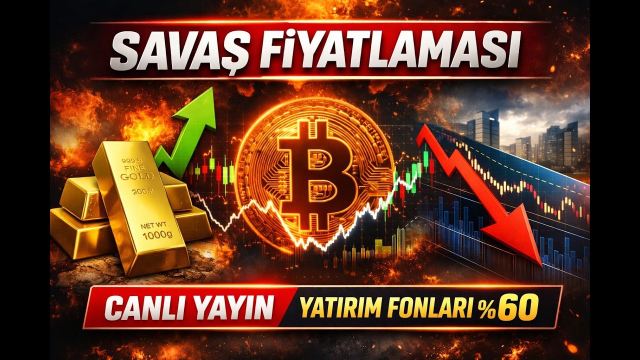Savaş Fiyatlaması Başladı mı? Altın, Kripto, Borsa İstanbul ve Yatırım Fonları Analizi | Canlı Yayın