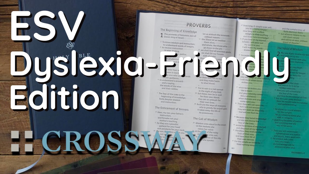 ESV Dyslexia Friendly Edition