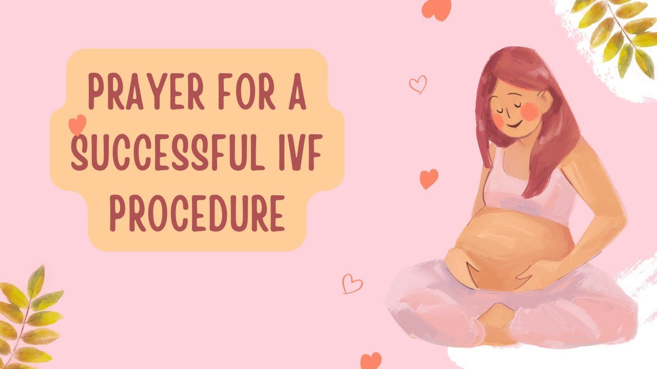 Prayer for a successful IVF procedure