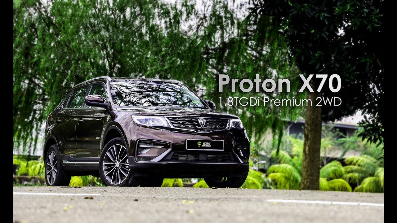 【车库试驾】Proton X70 1.8TGDi Premium FWD AT