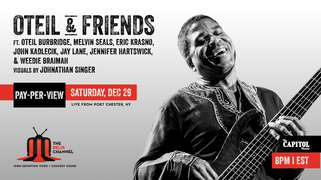 Oteil & Friends | The Capitol Theatre | 12/29/18 | Relix