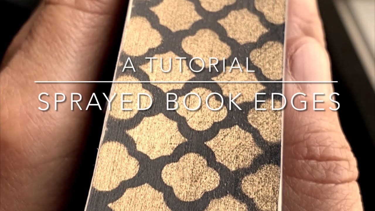 Sprayed Book Edges Tutorial