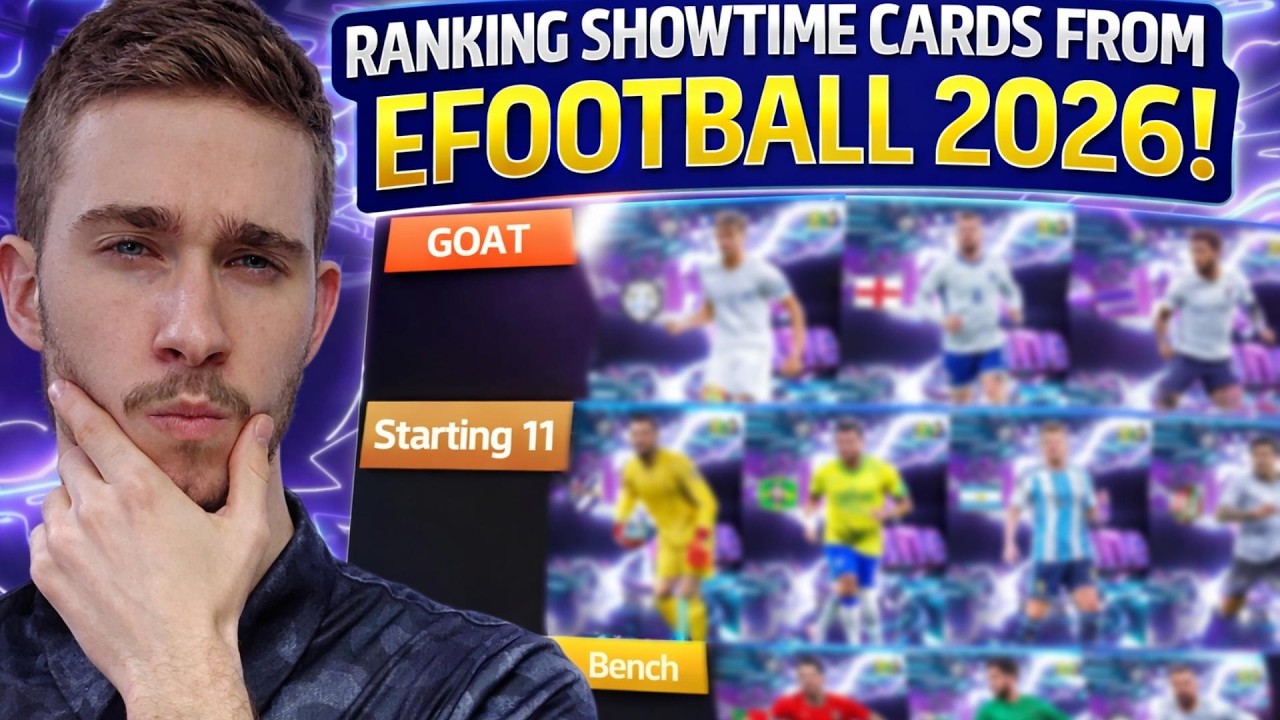 RANKING SHOWTIME CARDS FROM EFOOTBALL 2026!