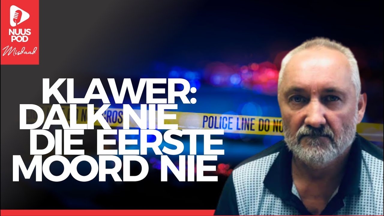 Klawermoord: Dit is dalk nie die eerste een nie.