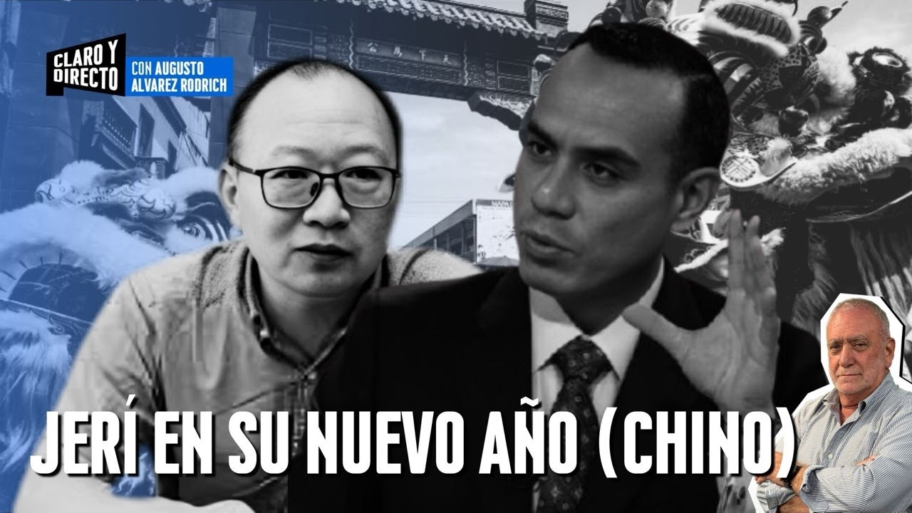 Jerí en su nuevo año (chino) | Claro y Directo con Augusto Alvarez Rodrich