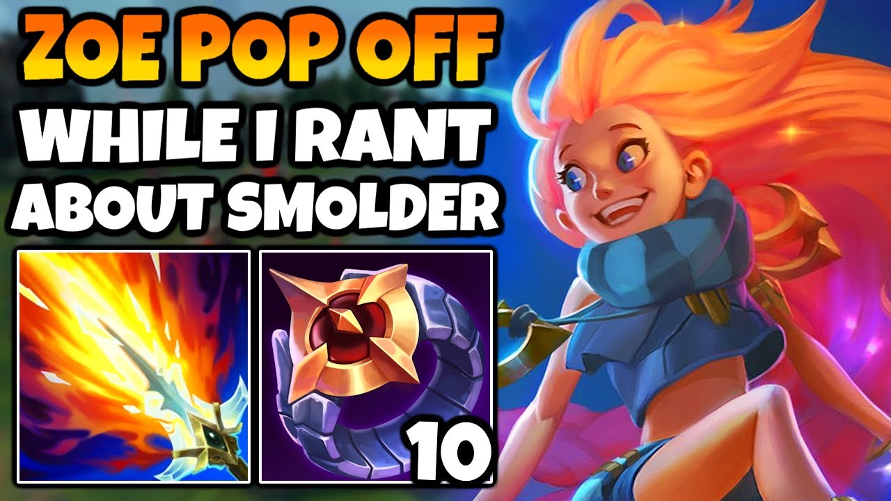 Ranting about how Smolder sucks while absolutely popping off on Zoe