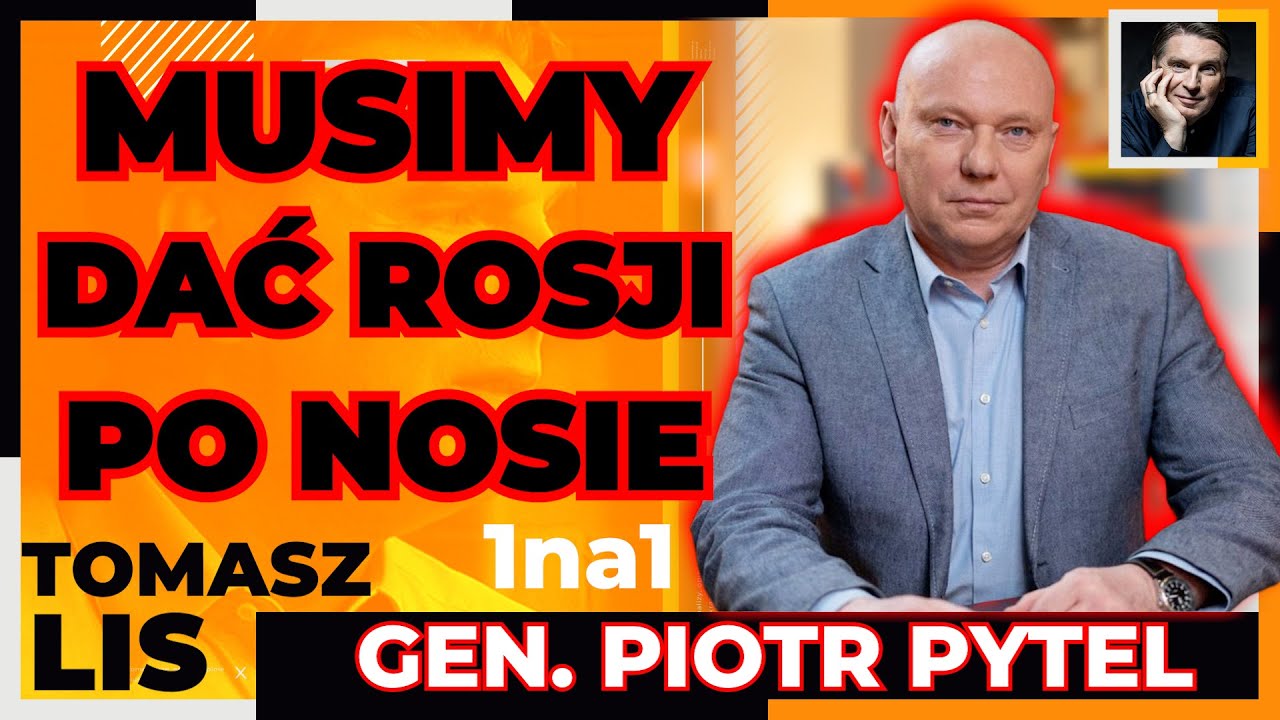 "Musimy DAĆ ROSJI PO NOSIE" | Tomasz Lis 1na1 Generał Piotr Pytel