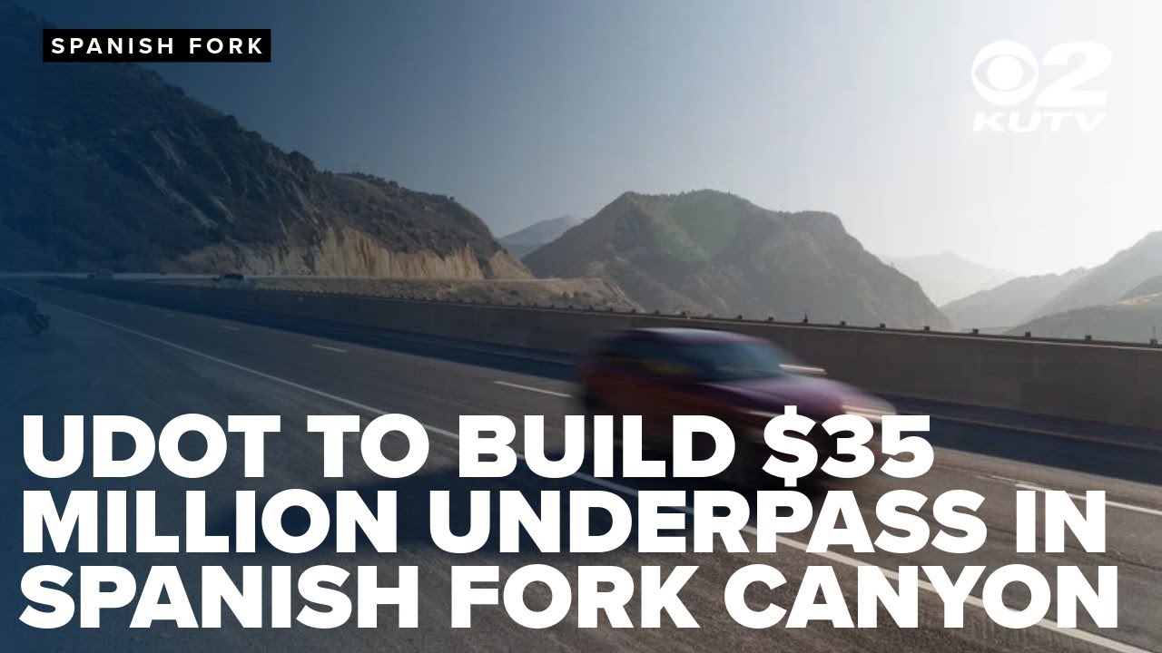 UDOT to build $35 million underpass in Spanish Fork Canyon