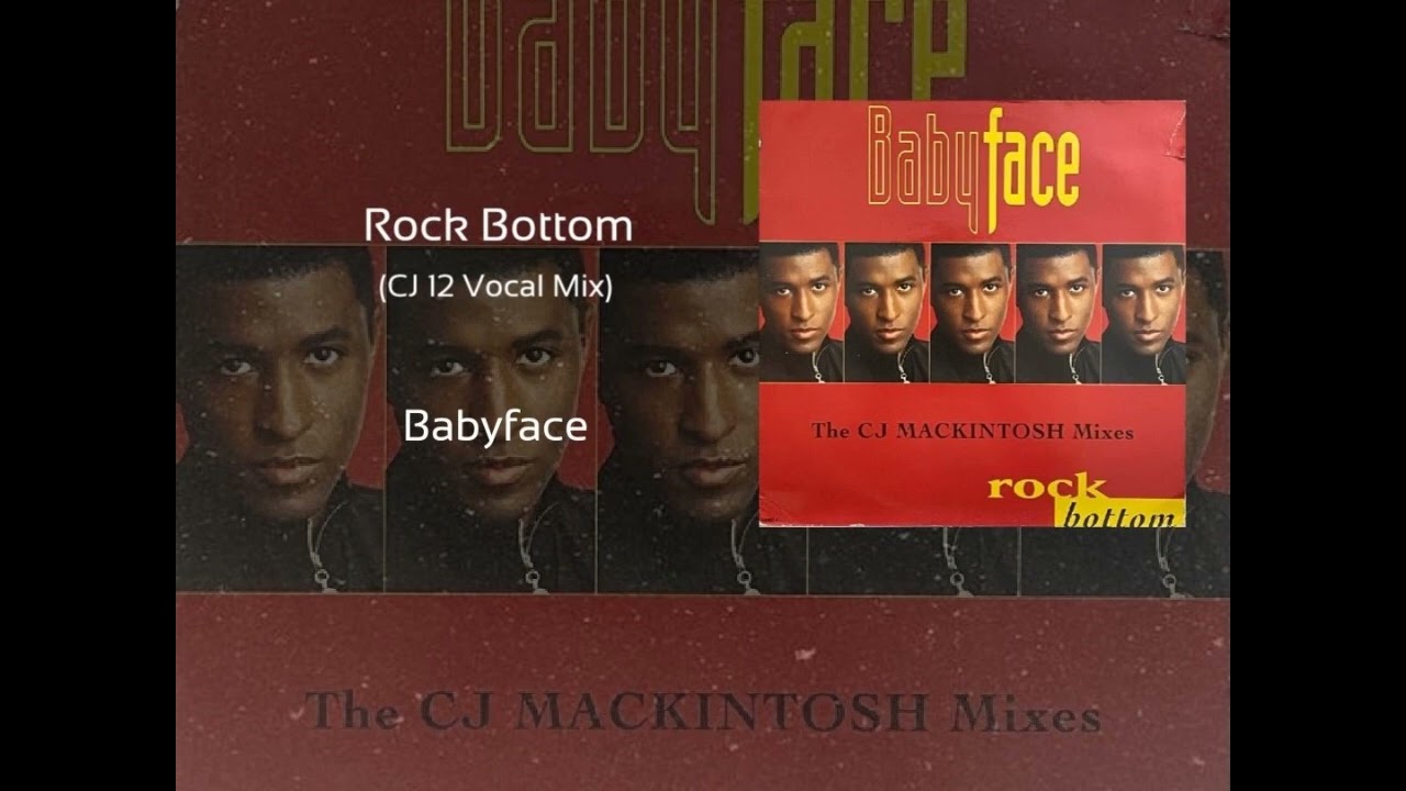 Rock Bottom (CJ 12 Vocal Mix)   Babyface