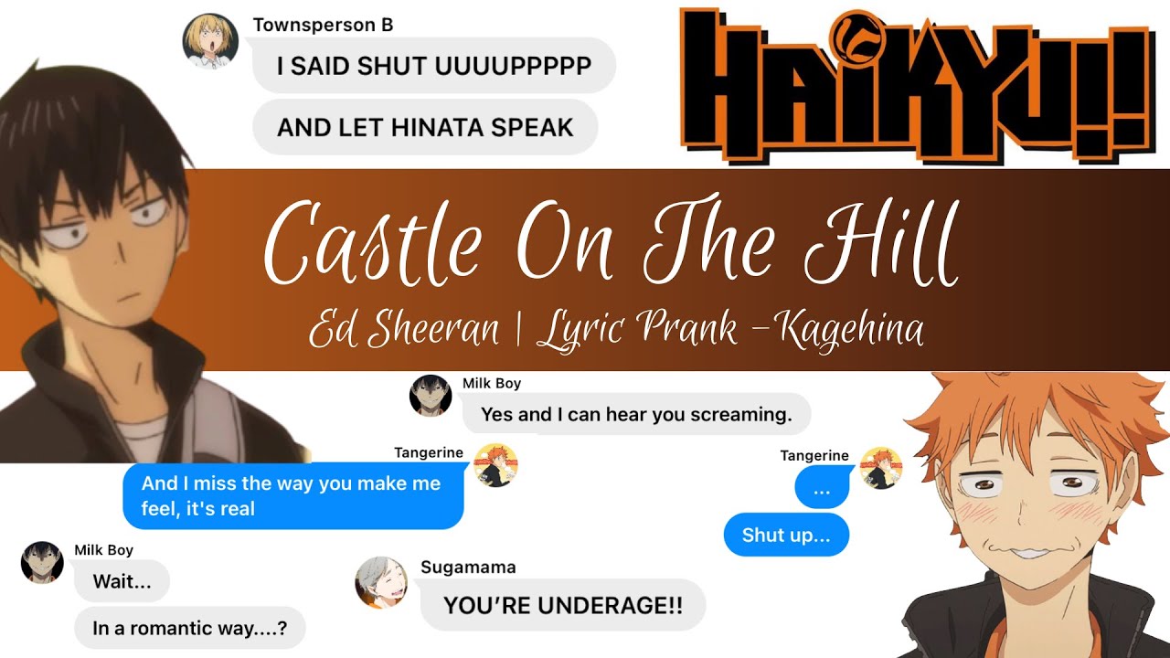 [ Haikyuu Texts ] Castle on the Hill ~ Kagehina Lyric Prank