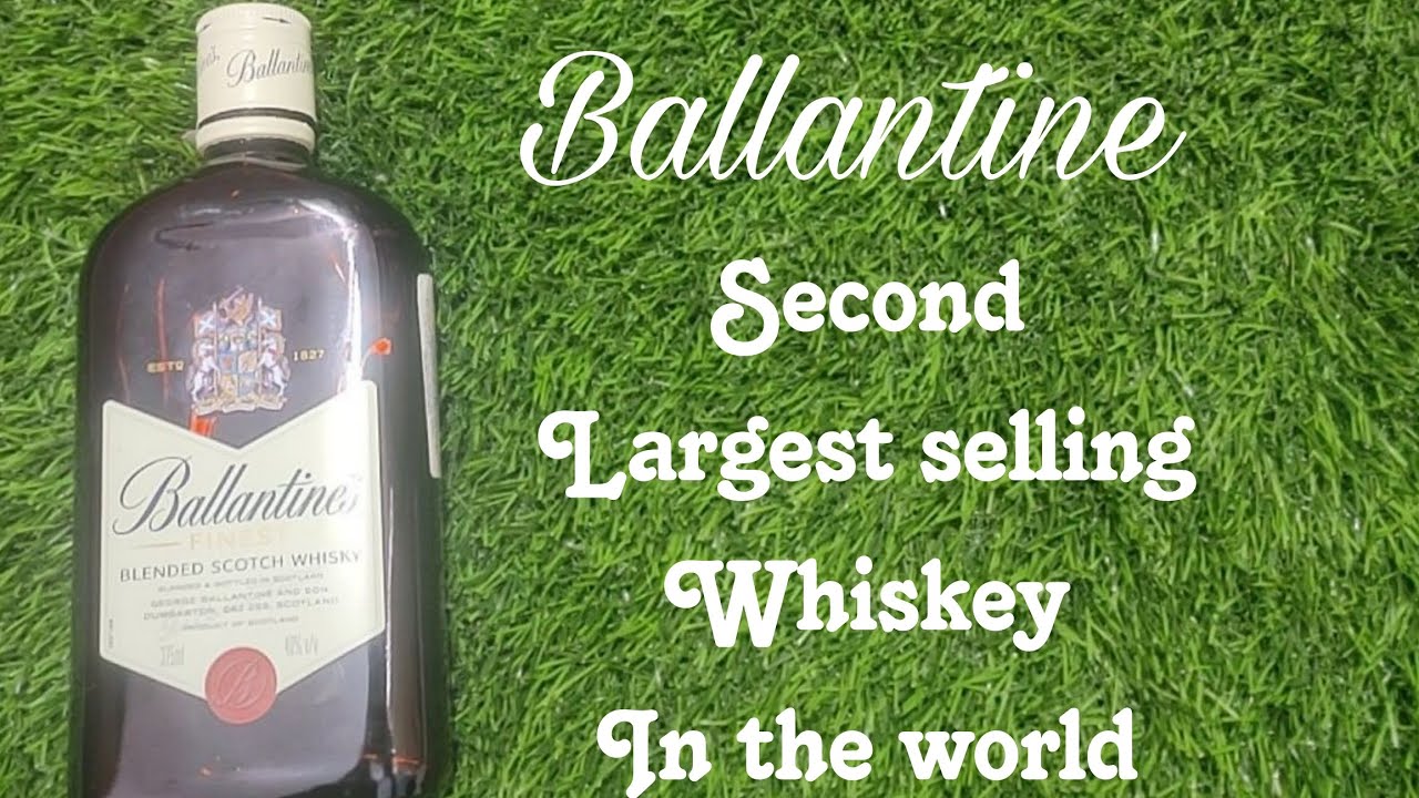 Ballantine whiskey world second largest selling whiskey