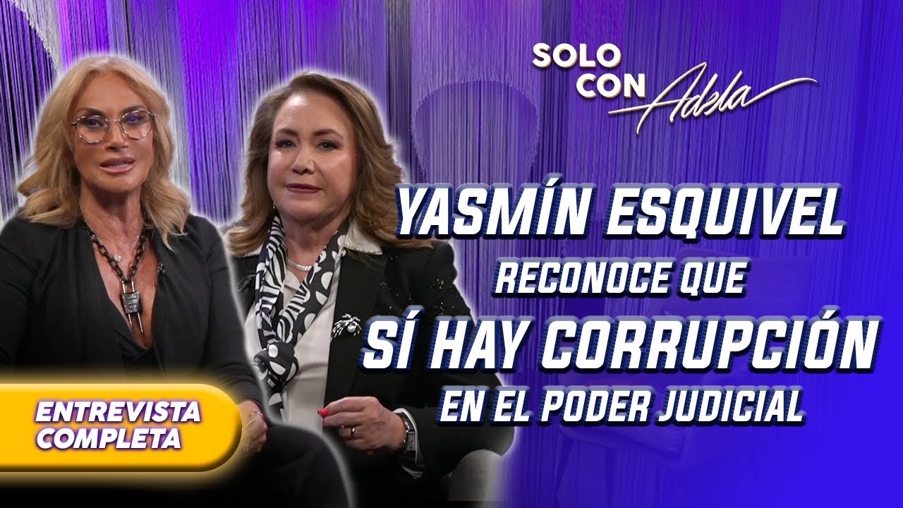 Yasmín Esquivel HABLA del 