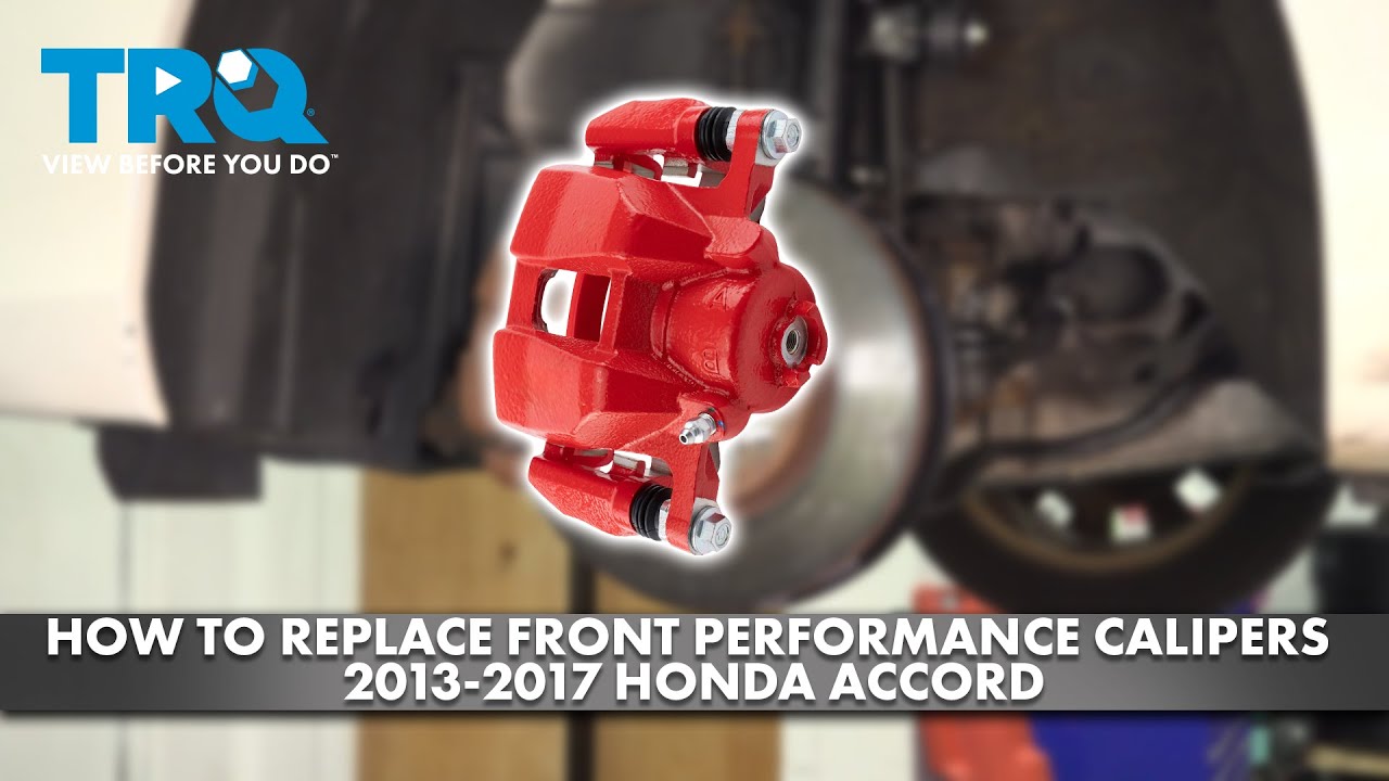 How to Replace Front Performance Calipers 2013-2017 Honda Accord