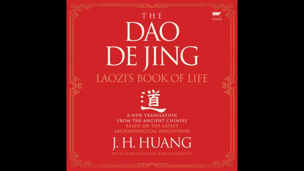 Dao De Jing: Laozi's Book of Life: A New Translation from the Ancient Chinese - J H. Huang