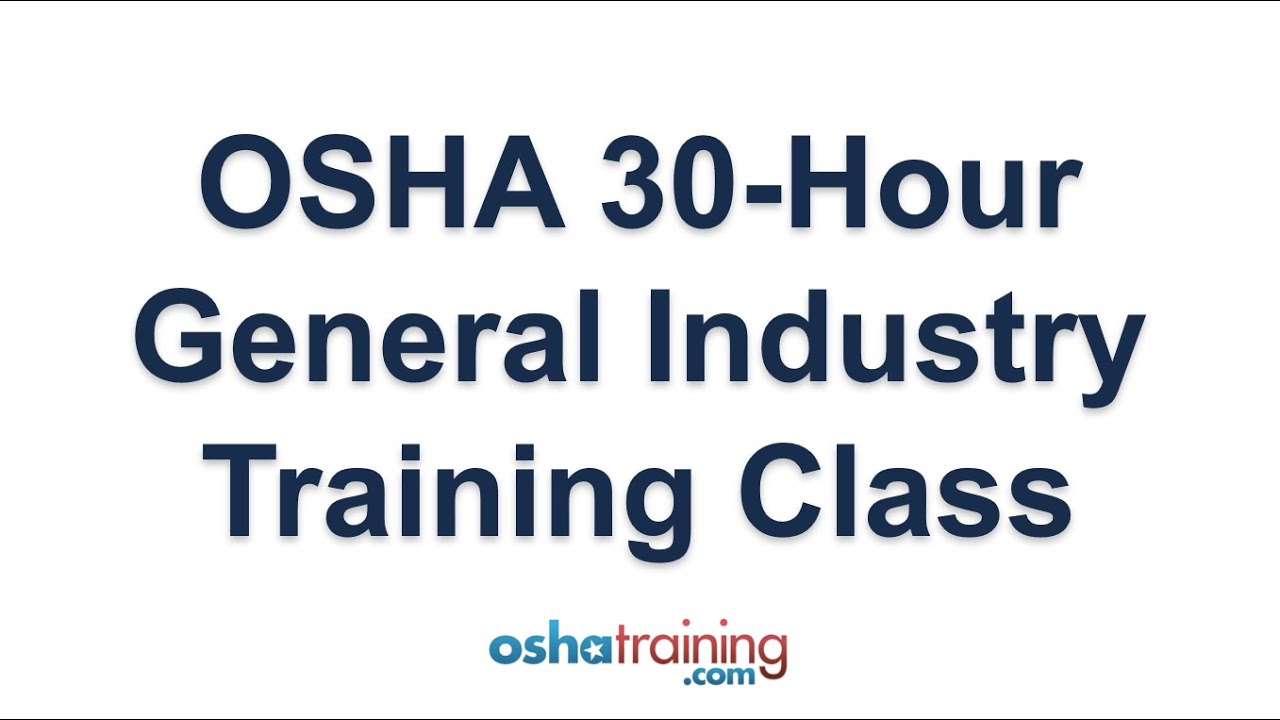 OSHA 30 Hour General Industry Training