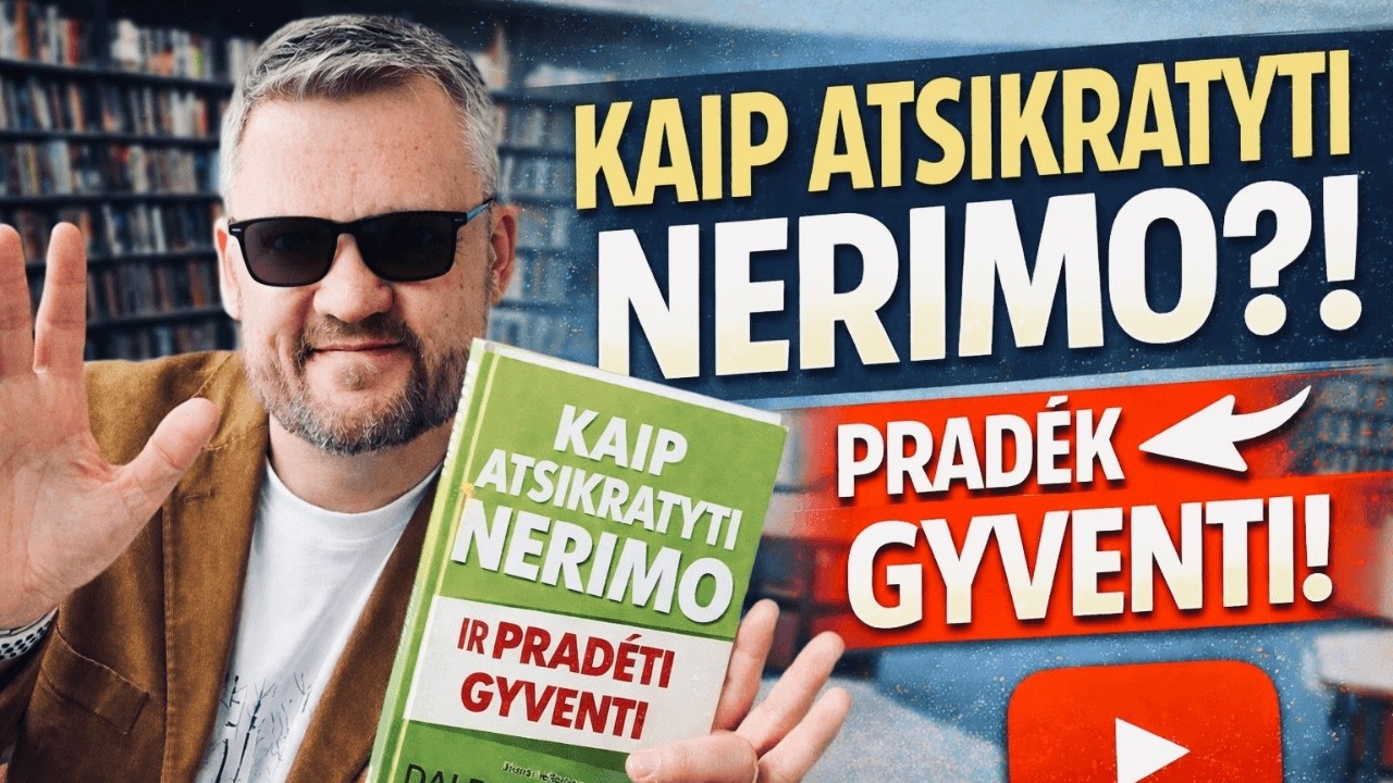 Kaip atsikratyti nerimo? Kaip pradėti gyventi?