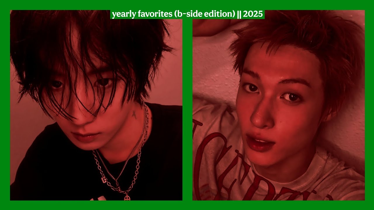 yearly favorites (b-side edition) || 2025