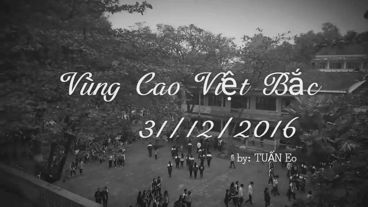 [VCVB] [EDM] V&ugrave;ng Cao Việt Bắc đ&oacute;n tết dương 31/12/2016