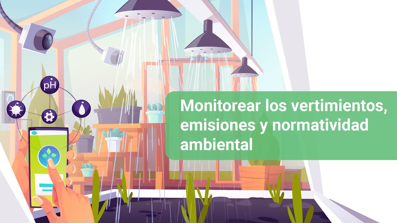 Monitorear los vertimientos, emisiones y normatividad ambiental